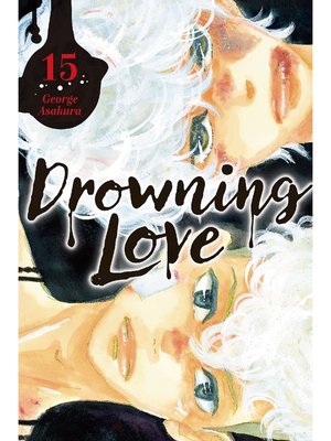 cover image of Drowning Love, Volume 15